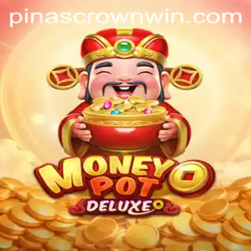 Exploring MoneyPotDELUXE: The Ultimate Gaming Experience with Pinas Crown